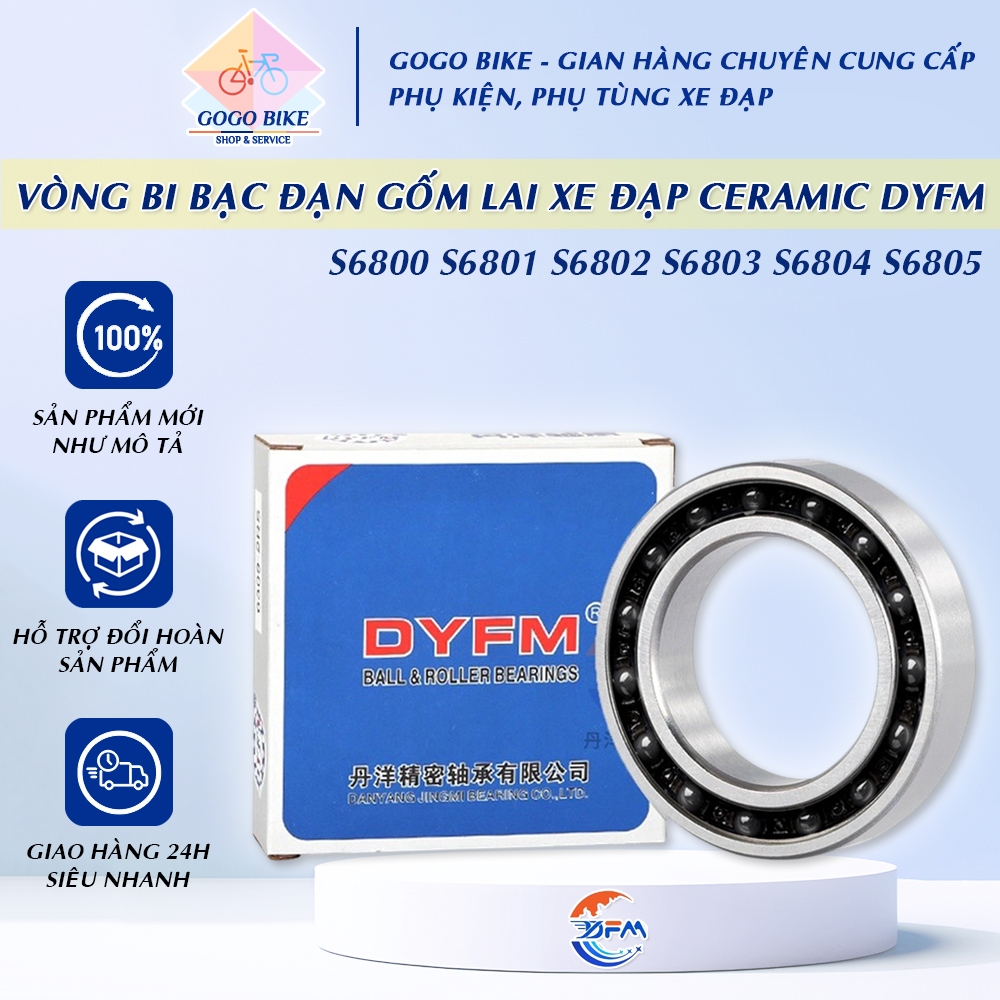 [GoGo Bike] CERAMIC DYFM S6800 S6801 S6802 S6803 S6804 S6805 S6806 แบริ่งเซรามิกไฮบริดสําหรับจักรยาน