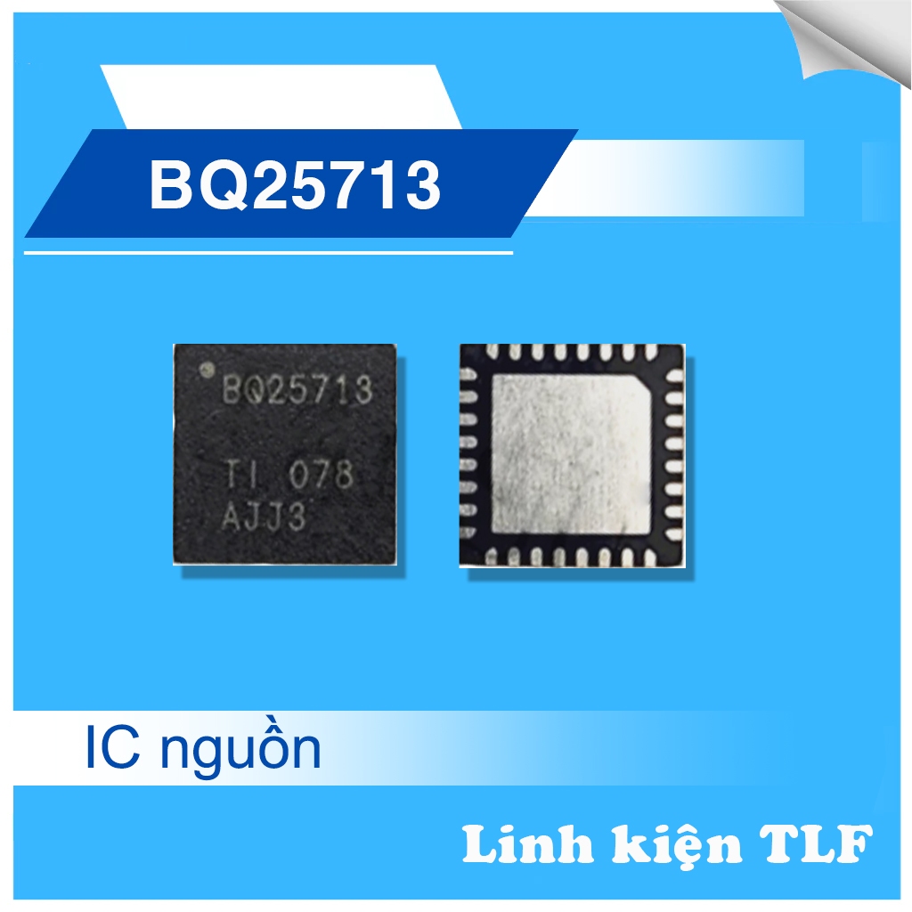 ชาร์จ IC BQ24725 BQ725 BQ24781 BQ781 BQ25700A BQ25710 BQ25713