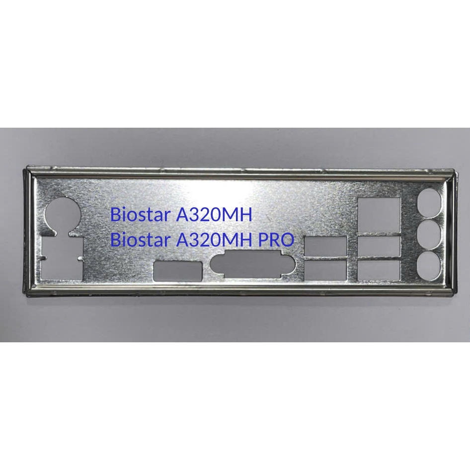 FE บล็อกหลัก BIOSTAR A320MH, A320MH PRO (Mainboard IO Shield: 816)