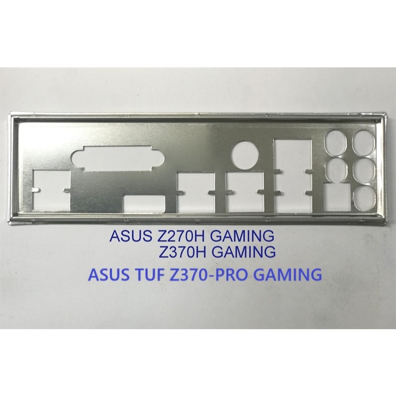 FE บล็อกหลัก ASUS TUF Z370-PRO GAMING (เมนบอร์ด IO Shield: 311)
