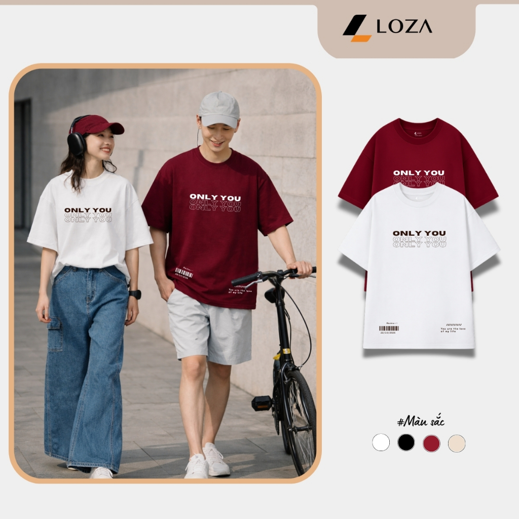 เสื้อยืด Unisex สําหรับผู้ชายและผู้หญิงพิมพ์ลาย ONLY YOU ผ้าคอตตอน 100% LOZA UX30 - US8535