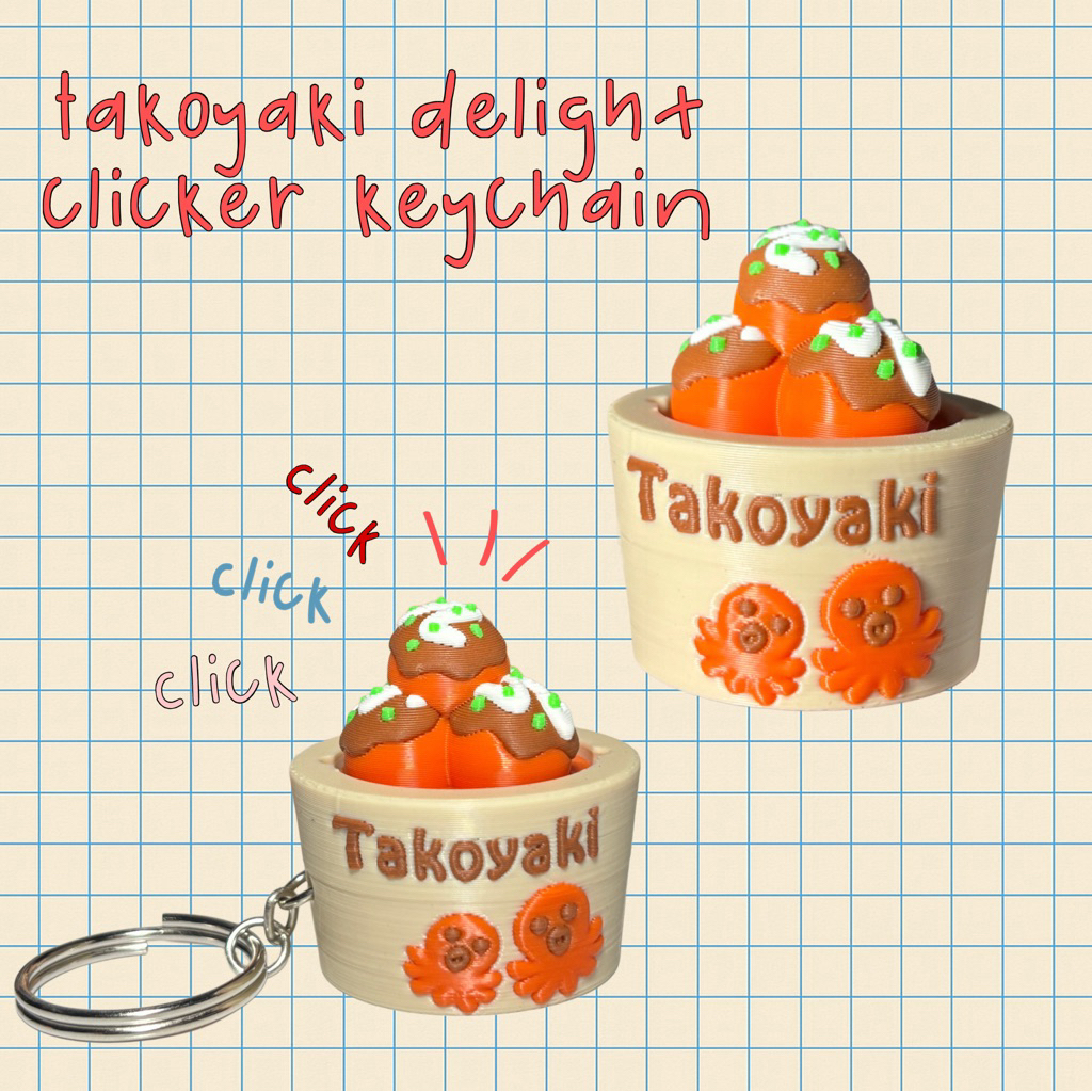 TAKIYAKI CLICKER KEYCHAIN/MODEL (เค้กปลาหมึกญี่ปุ่น) พิมพ์ 3 มิติ
