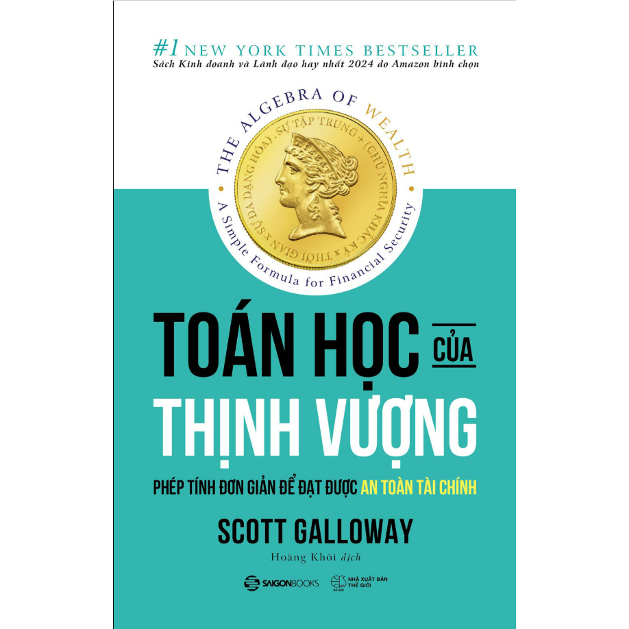 หนังสือ – The Algebra of Wealth: คณิตศาสตร์แห่งความเจริญรุ่งเรือง – Scott Galloway