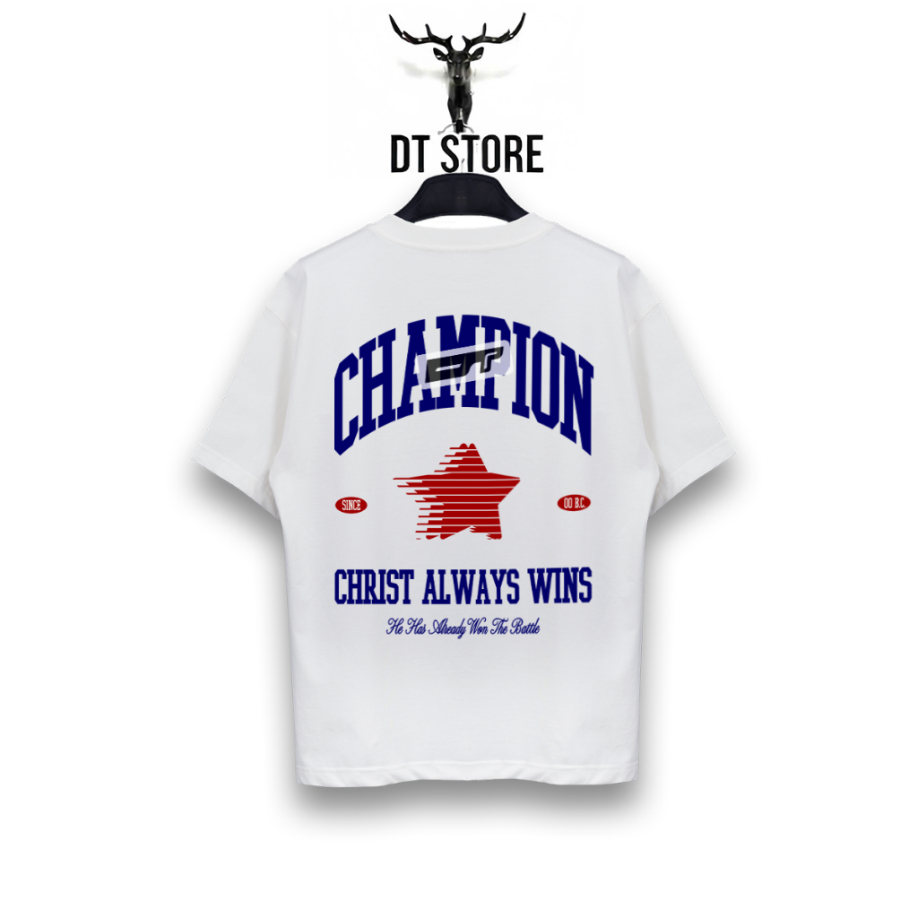 [คุณภาพสูง] CHAMPION CHIST ALWAYS WINS PREMIUM COTTON WIDE FORM T-SHIRT - DT STORE - 001