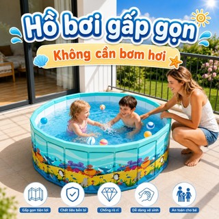 Bể bơi Gấp Gọn, Hồ Bơi Không Cần Bơm Hơi, Chất Liệu PVC An Toàn Cho Bé