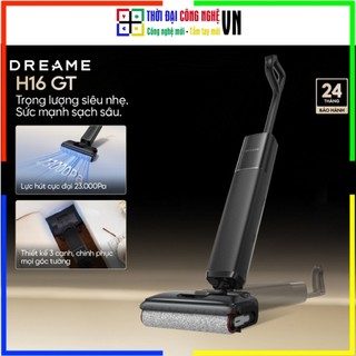 Máy Hút Bụi Lau Nhà Dreame H16 GT 23000Pa - Bảo Hành 24 Tháng Chính Hãng 1 Đổi 1 Trong 15 Ngày Thời Đại Công Nghệ