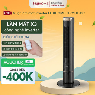 Quạt tháp không cánh lọc không khí Inverter FUJIHOME Nhập Khẩu TF.21HL-DC, quạt điện cây làm mát