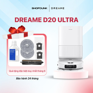 Robot Hút Bụi Lau Nhà Dreame D20 Ultra | Tự Động Đổ Rác | Giặt, Sấy Giẻ Lau | Trạm Sạc Tự Động