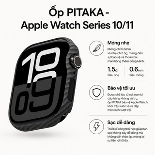 Ốp PITAKA cho Apple Watch Series 10/11 - Mỏng Nhẹ, Bảo Vệ Đồng Hồ, Chống Trầy, Sang Trọng