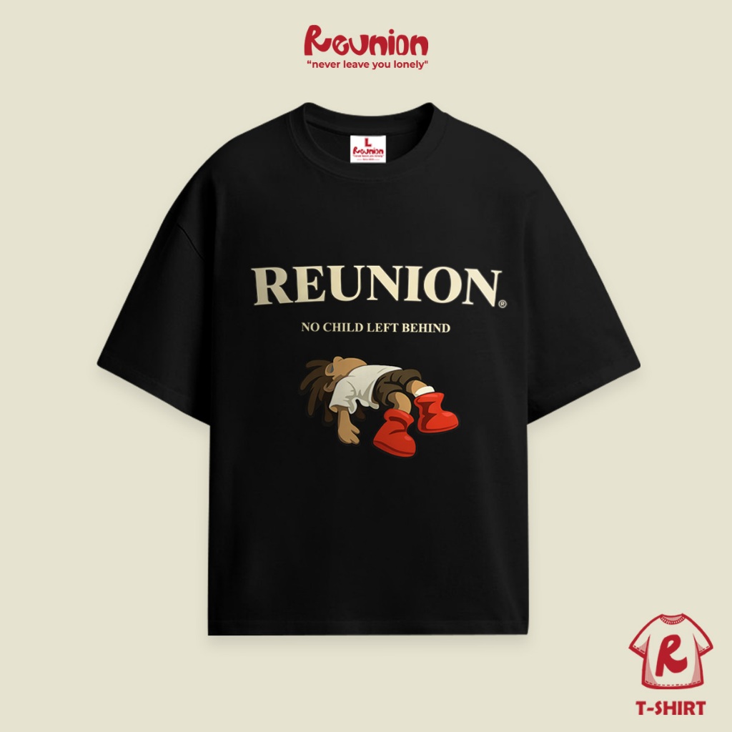 เสื้อยืด REUNION "NO CHILD LEFT BEHIND" เสื้อยืด TS351