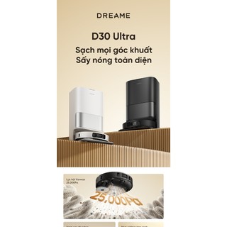 Robot Hút Bụi Lau Nhà Dreame D30 Ultra Chính Hãng - Lực Hút 25.000Pa, Tự Đổ Rác, Giặt Sấy Giẻ, Điều Hướng LDS