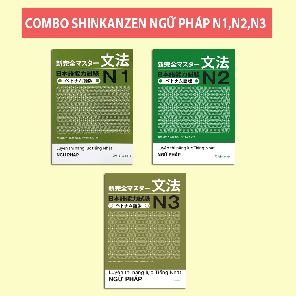 หนังสือภาษาญี่ปุ่น - Shinkanzen Japanese Procient Test เตรียมไวยากรณ์ N1,N2,N3 แปลเวียดนาม