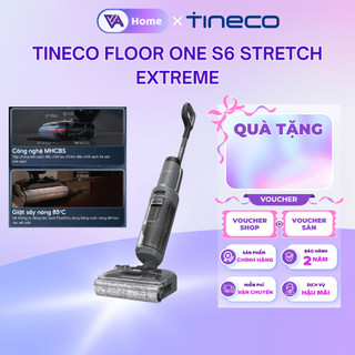 [TINECO] Máy hút bụi lau sàn khô ướt Tineco FLOOR ONE S6 Stretch Extreme - Bảo hành 2 năm