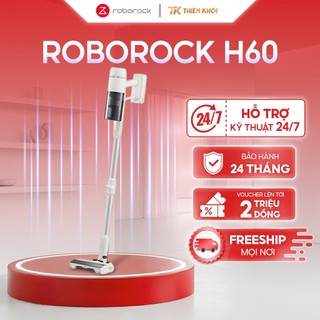Máy Hút Bụi Cầm Tay Không Dây Roborock H60 | Lực Hút 115AW, Chống Rối, Gập 90°, Lọc HEPA 5 Tầng