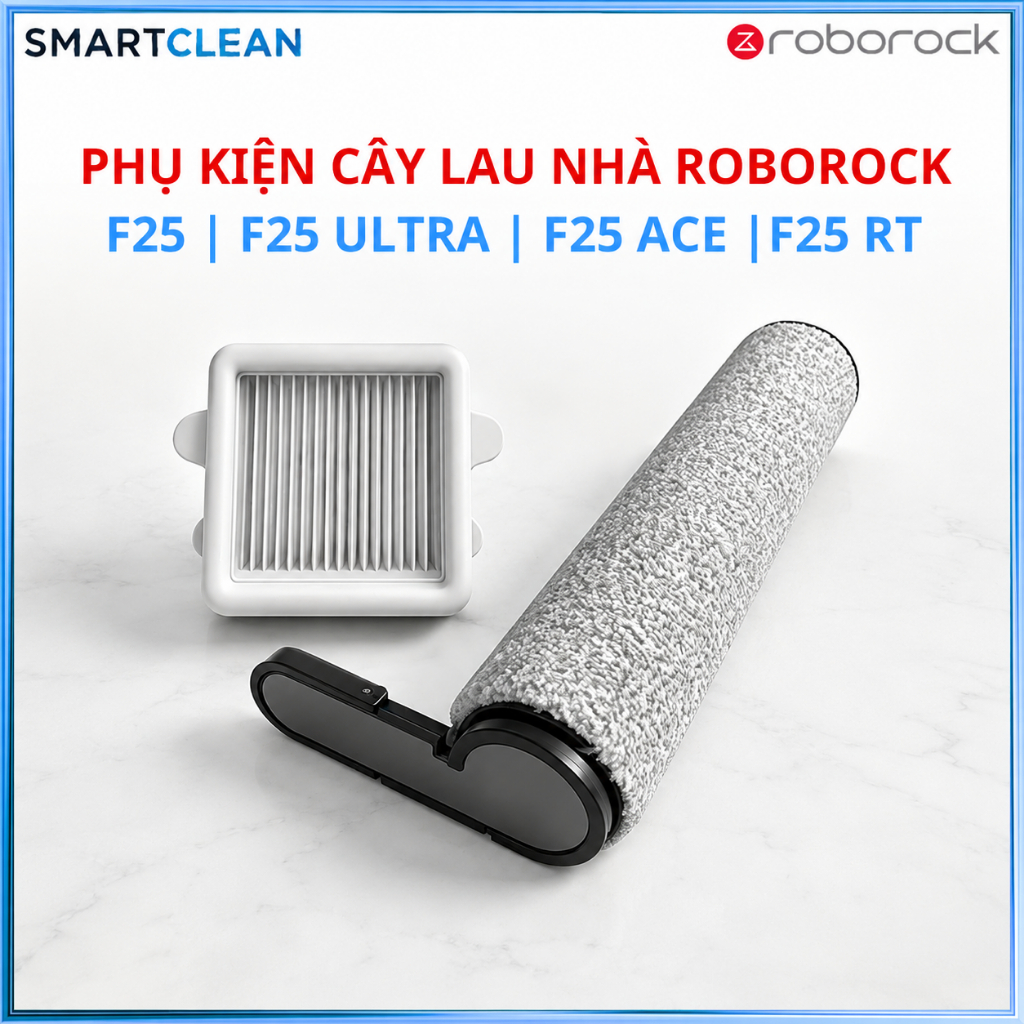 Roborock F25 Series อุปกรณ์เสริมลูกกลิ้งและตัวกรอง _ F25, F25 ACE, F25 ACE COMBO, F25 ULTRA, F25 RT