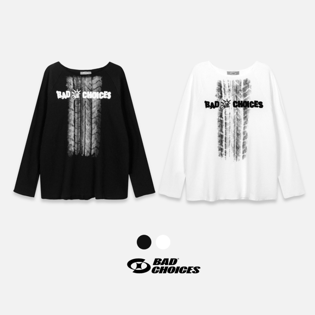 Bad Choices | เสื้อยืดแขนยาวผ้ารังผึ้งพิมพ์ลายหลวม