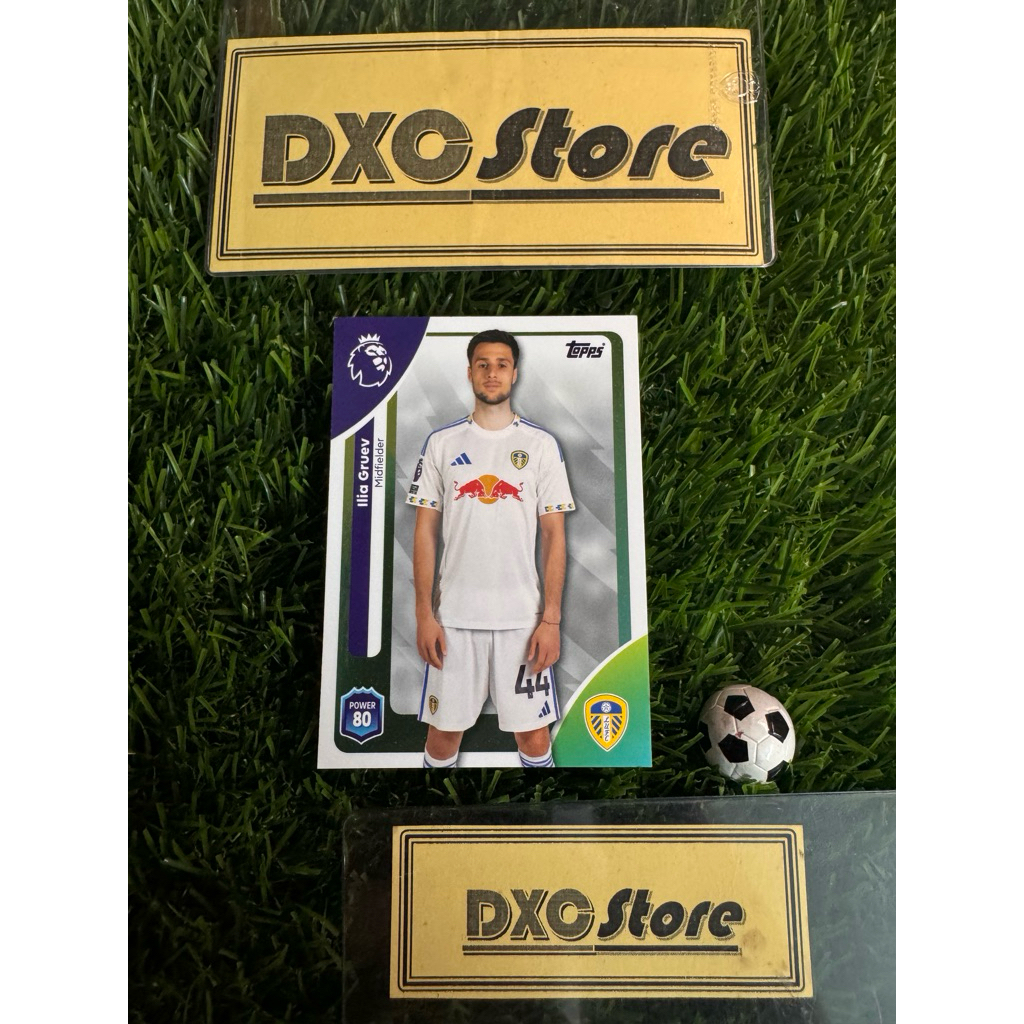 [ ของแท้ ] - TOPPS PREMIER LEAGUE 2026 - ILIA GRUEV (LEEDS UNITED)