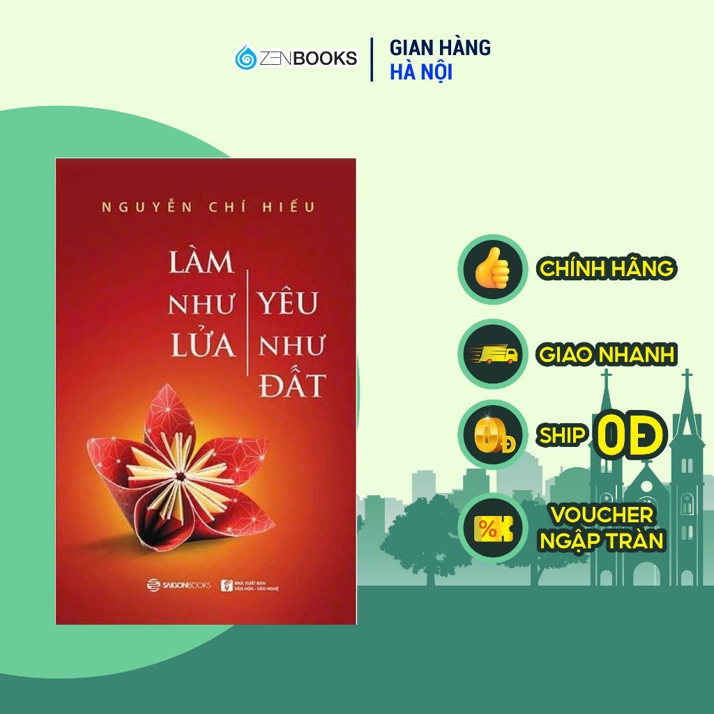 หนังสือ - Work Like Fire Love Like Earth - Ngueen Chi Hieu - หนังสือไซง่อน
