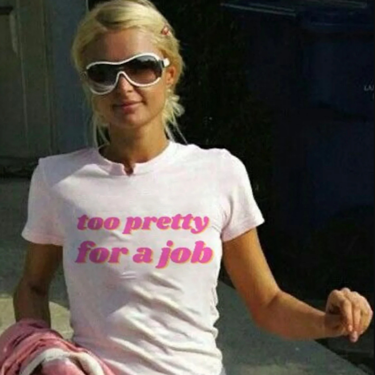 Baby Tee "Too Pretty For A Job" Collection BABY GIRL ERA 2026