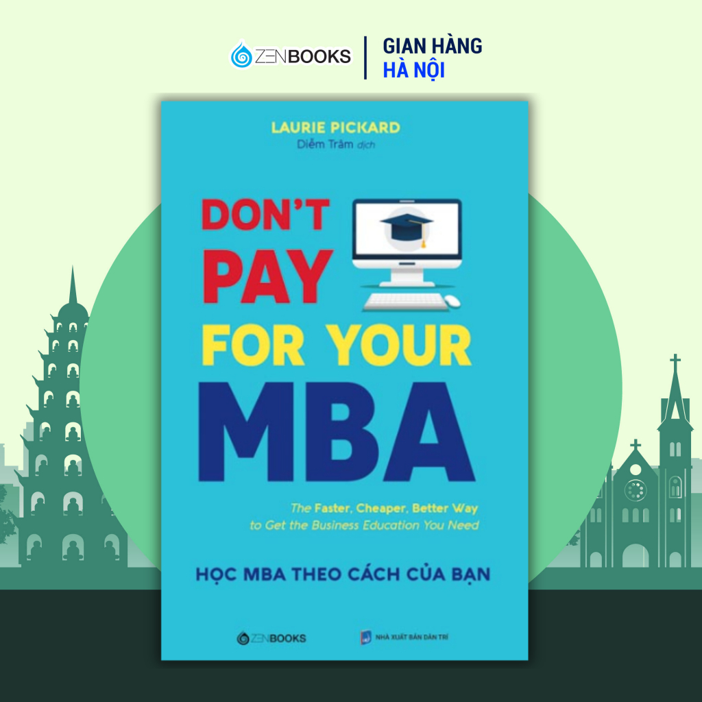 หนังสือ - อย่าจ่ายสําหรับ MBA ของคุณ - เรียนรู้ MBA วิธีของคุณ
