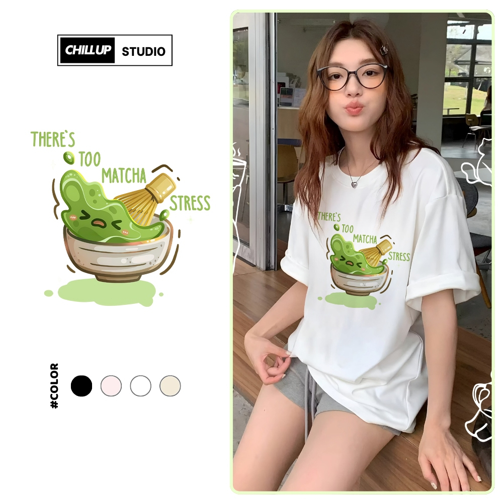 เสื้อยืดโอเวอร์ไซส์สําหรับ "Mild" Matcha ChillUp Studio BST67 ผ้าฝ้ายนุ่มสําหรับผู้ชายและผู้หญิงหลวม