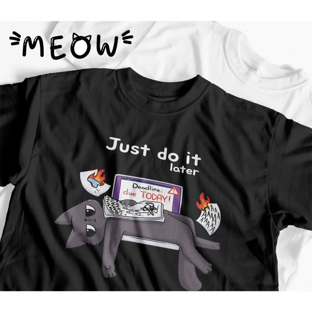 เสื้อยืด Deadline Cat - Funny Office Meow - After Deadline - เสื้อยืดผู้ชายและผู้หญิงผ้าฝ้าย 100%
