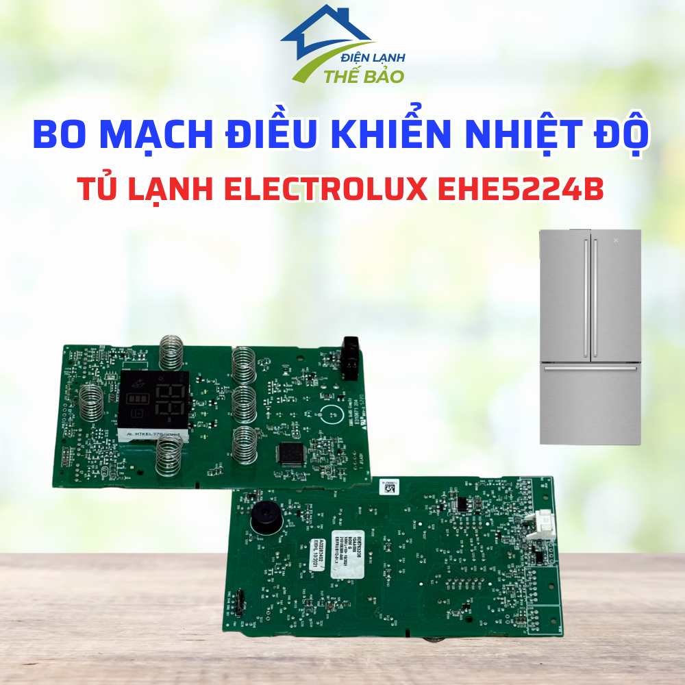 ELECTROLUX บอร์ดควบคุมอุณหภูมิตู้เย็น รุ่น EHE5224B เหมาะสําหรับหลายรุ่น (ร้านข้อความสําหรับ Advice)