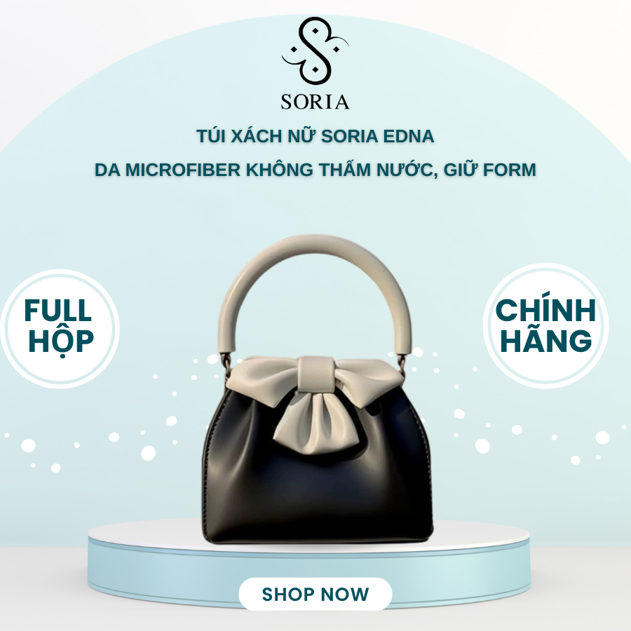 SORIA กระเป๋าถือผู้หญิง EDNA ของแท้ – หรูหราและน่าสนใจ