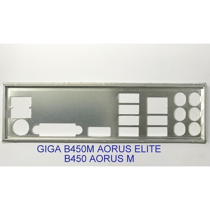 FE บล็อกหลัก GIGABYTE B450M AORUS ELITE (Mainboard IO Shield: 429)
