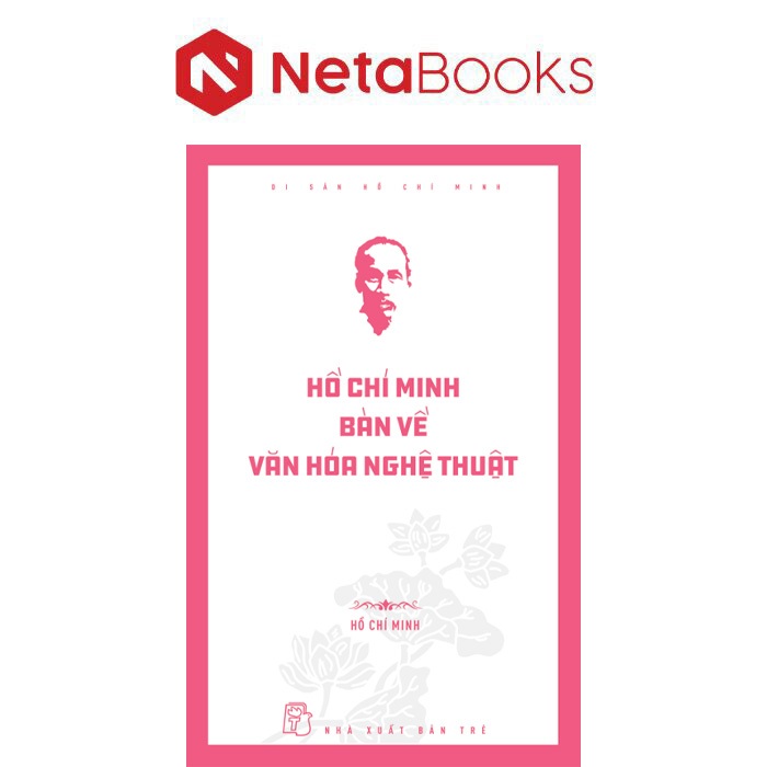 หนังสือ - มรดกของ Ho Chi Mih - วัฒนธรรมการสนทนา Ho Chi Minh และศิลปะ