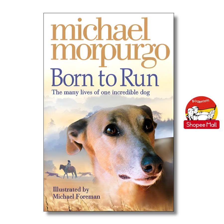 Born to Run โดย Michael Morpurgo - หนังสือนิทานสําหรับเด็กในภาษาอังกฤษ - หนังสือวรรณกรรมต่างประเทศนํ
