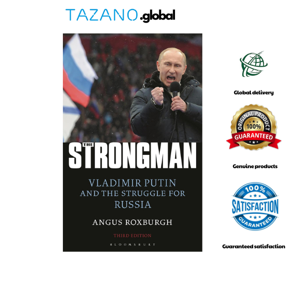 หนังสือภาษาอังกฤษ - The Strongman Vladmir Putin and the Struggle for Russia โดย Angus Roxburgh (ผู้เ