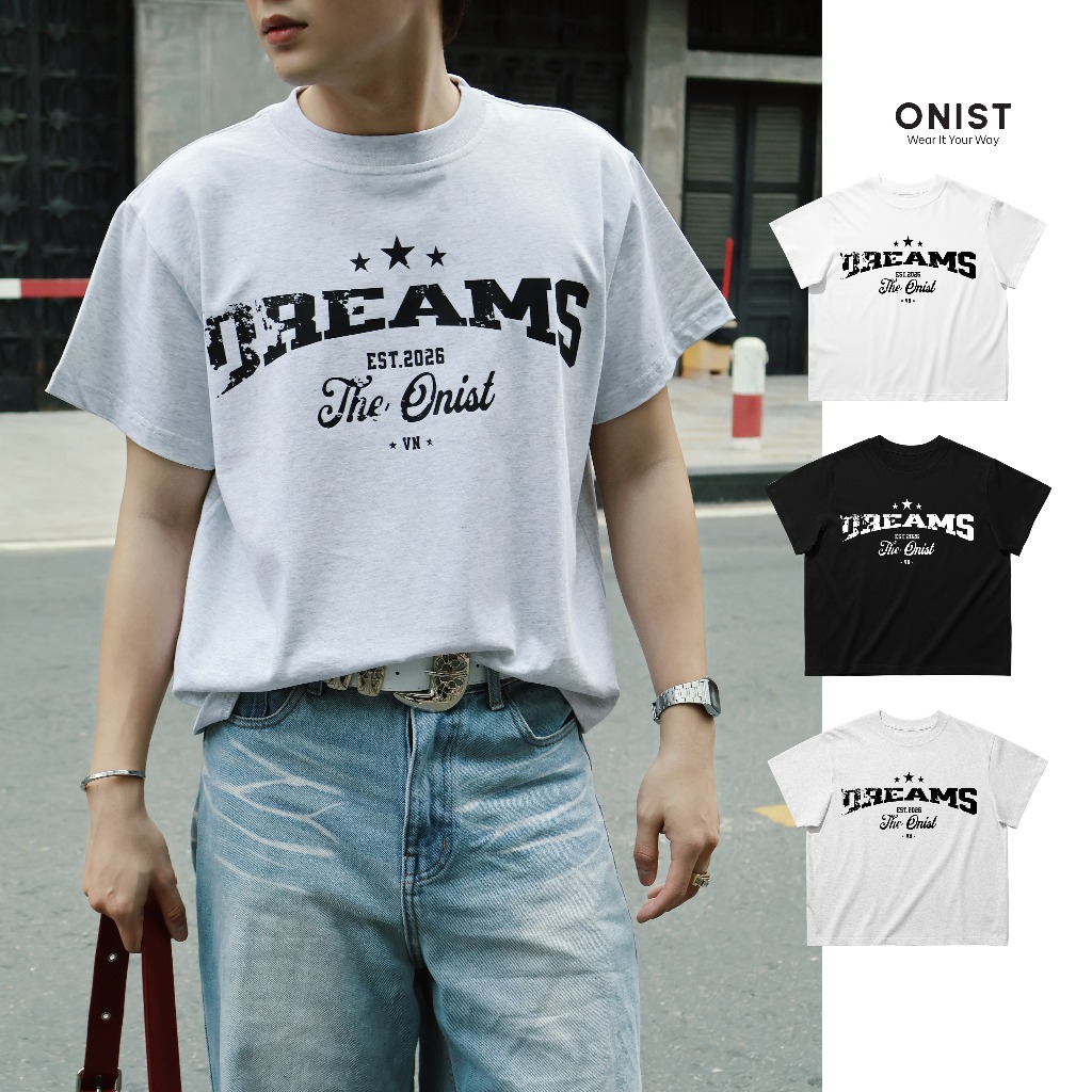 Boxy เสื้อยืด Unisex คอกลมแขนสั้นพิมพ์ลาย DREAMS ONIST Cotton 250gsm | AT002