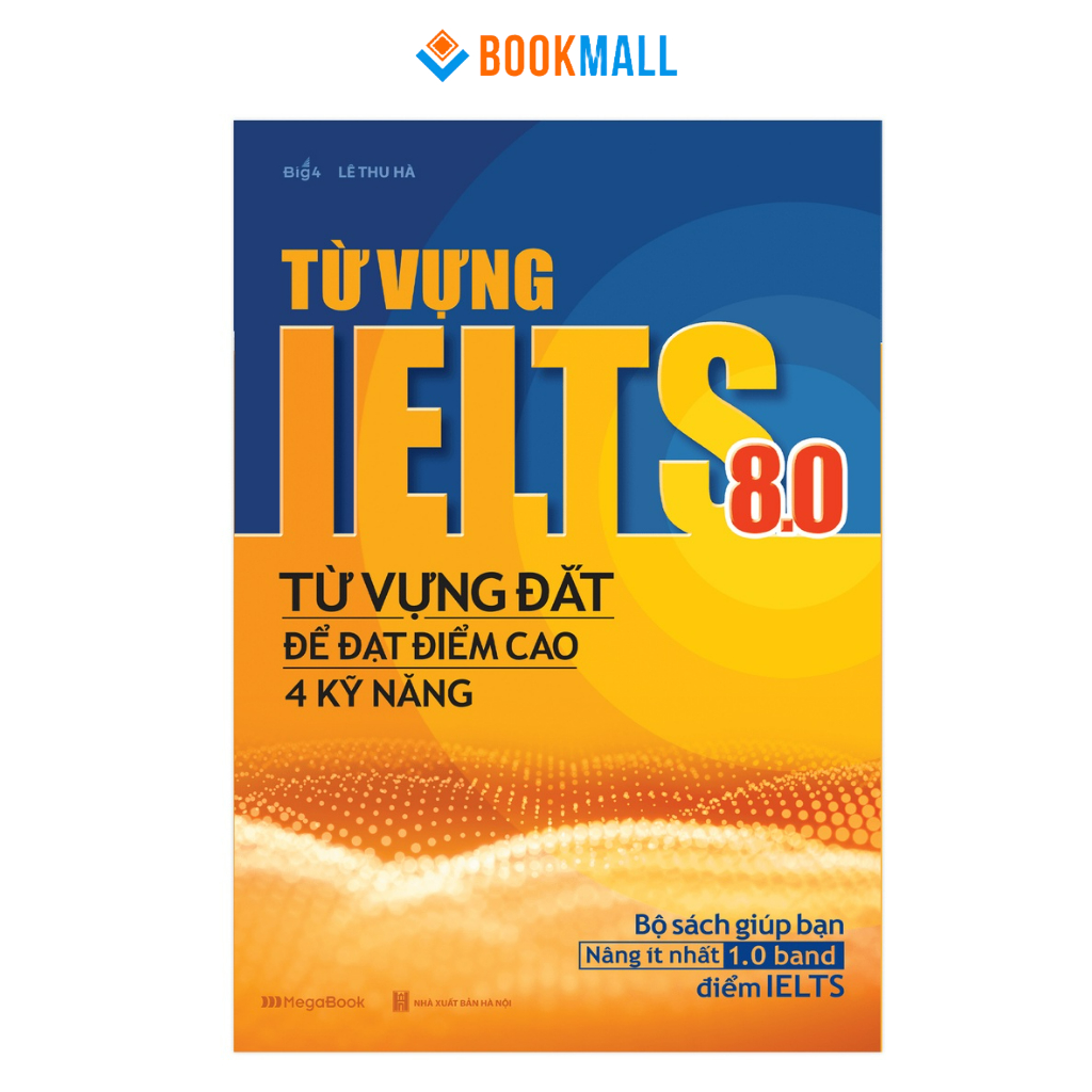หนังสือ - คําศัพท์ IELTS 8.0 - คําศัพท์ราคาแพงถึงคะแนนสูง 4 ทักษะ MEGATHPT9592 [bookmall-322]